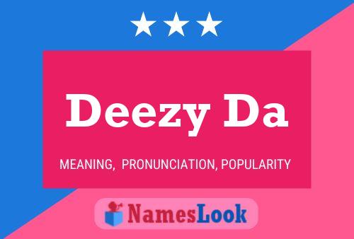 Постер имени Deezy Da