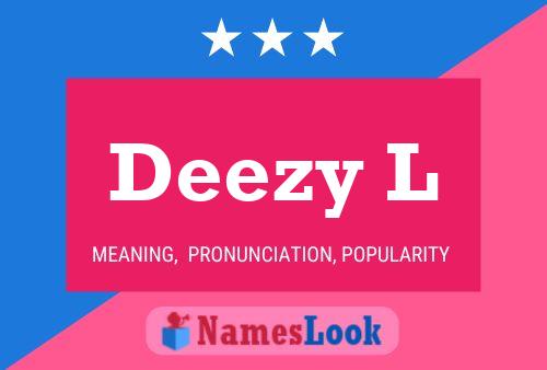 Постер имени Deezy L