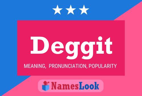 Постер имени Deggit