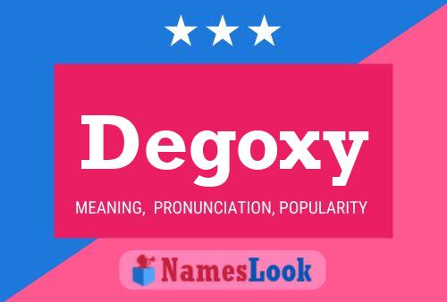 Постер имени Degoxy