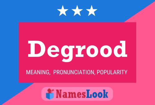 Постер имени Degrood