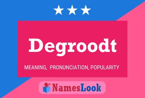 Постер имени Degroodt