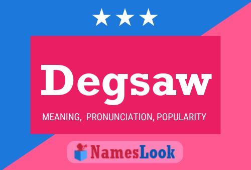 Постер имени Degsaw