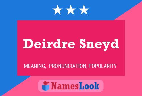 Постер имени Deirdre Sneyd