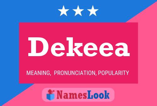 Постер имени Dekeea