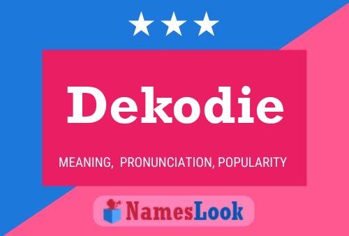 Постер имени Dekodie