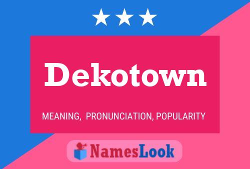 Постер имени Dekotown