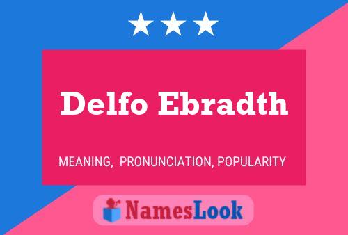 Постер имени Delfo Ebradth