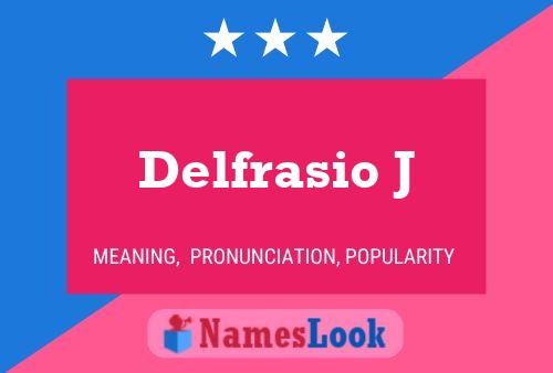 Постер имени Delfrasio J