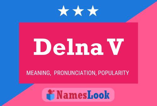 Постер имени Delna V