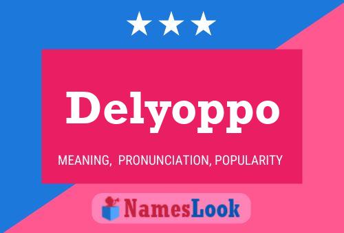 Постер имени Delyoppo