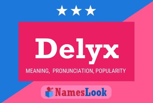 Постер имени Delyx