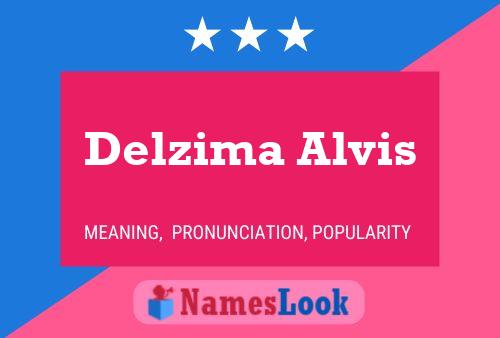 Постер имени Delzima Alvis