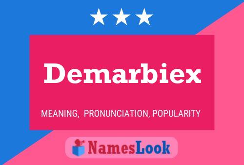 Постер имени Demarbiex