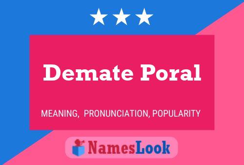 Постер имени Demate Poral