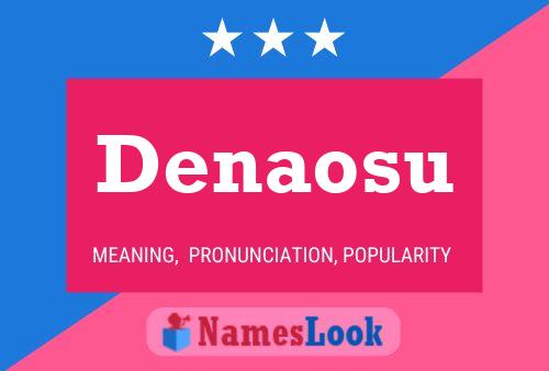 Постер имени Denaosu