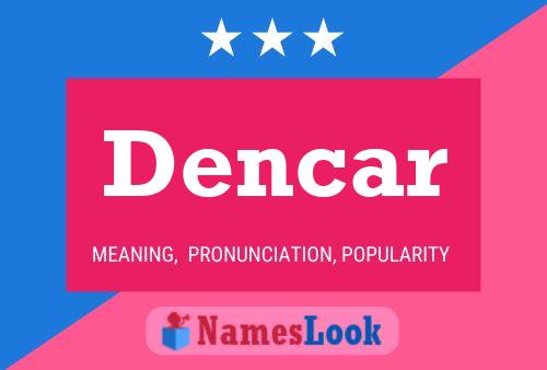 Постер имени Dencar