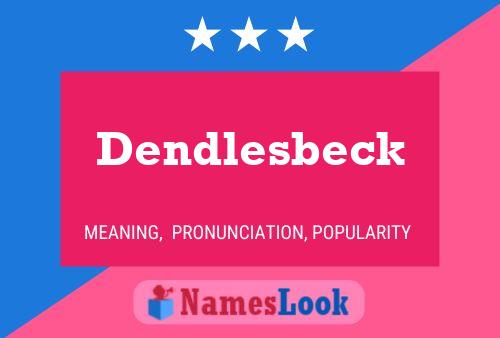 Постер имени Dendlesbeck