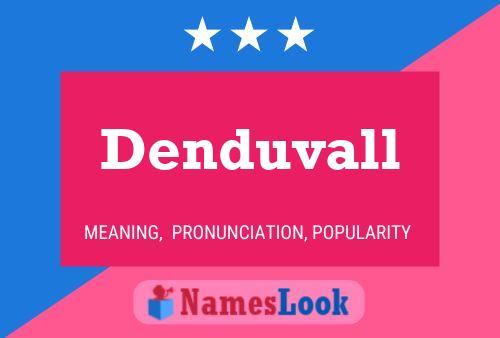 Постер имени Denduvall