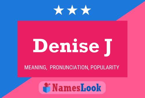 Постер имени Denise J