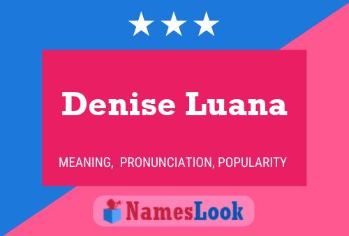 Постер имени Denise Luana