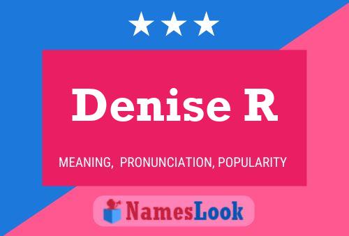 Постер имени Denise R