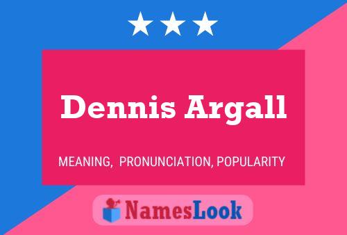 Постер имени Dennis Argall