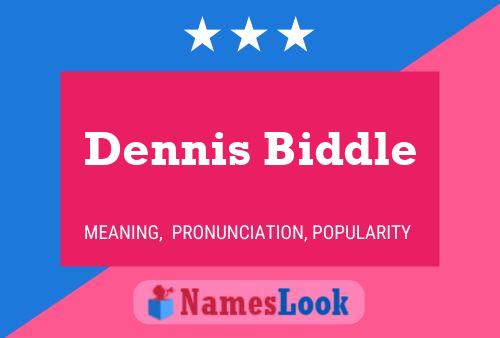 Постер имени Dennis Biddle