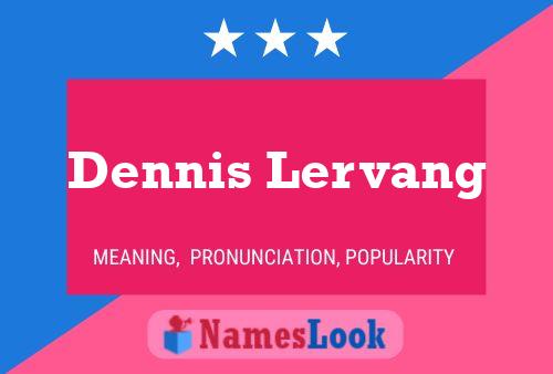 Постер имени Dennis Lervang