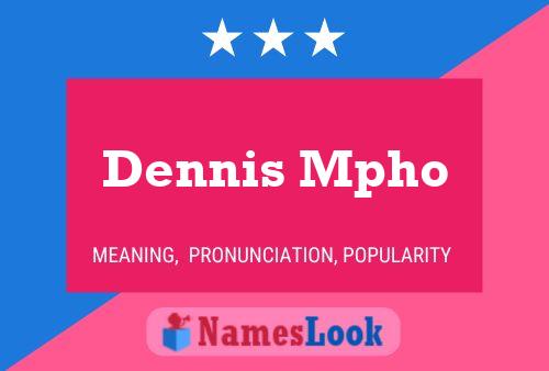 Постер имени Dennis Mpho