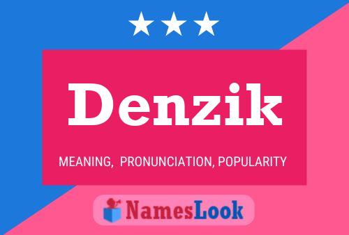 Постер имени Denzik