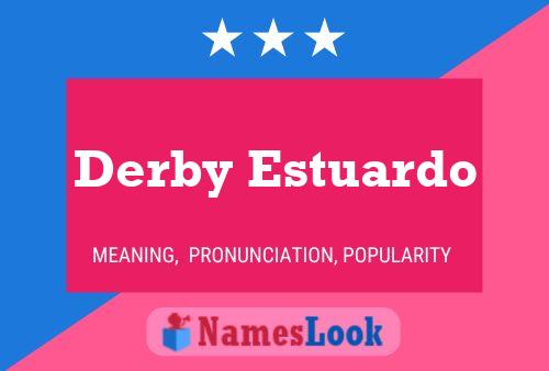 Постер имени Derby Estuardo