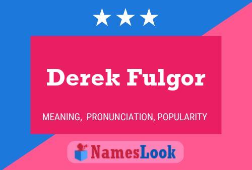 Постер имени Derek Fulgor