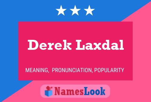 Постер имени Derek Laxdal