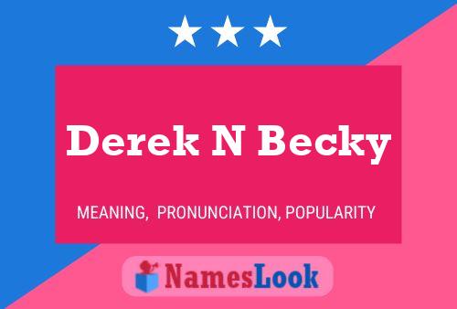 Постер имени Derek N Becky