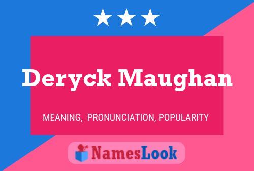 Постер имени Deryck Maughan