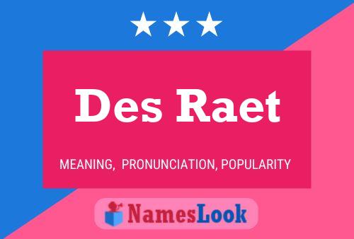 Постер имени Des Raet