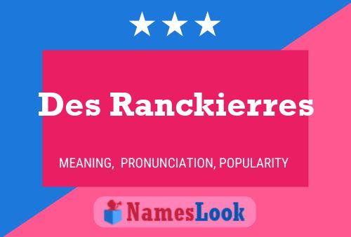 Постер имени Des Ranckierres