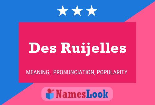 Постер имени Des Ruijelles