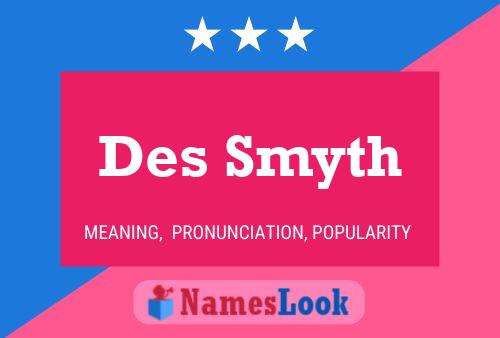 Постер имени Des Smyth