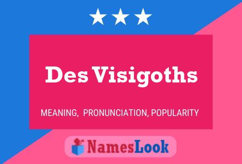 Постер имени Des Visigoths