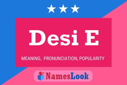 Постер имени Desi E