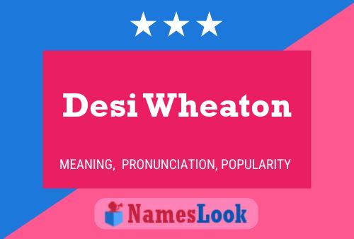 Постер имени Desi Wheaton