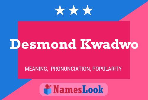 Постер имени Desmond Kwadwo