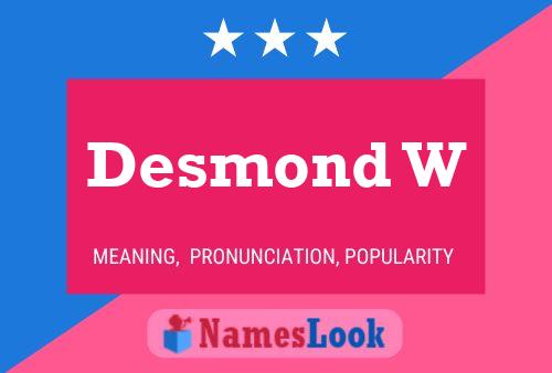 Постер имени Desmond W