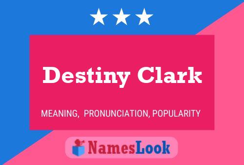 Постер имени Destiny Clark