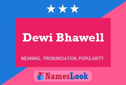 Постер имени Dewi Bhawell