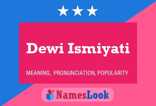 Постер имени Dewi Ismiyati