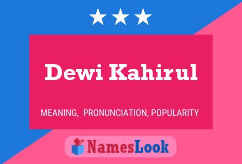 Постер имени Dewi Kahirul