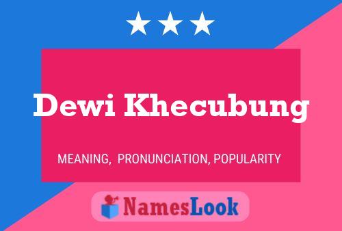 Постер имени Dewi Khecubung